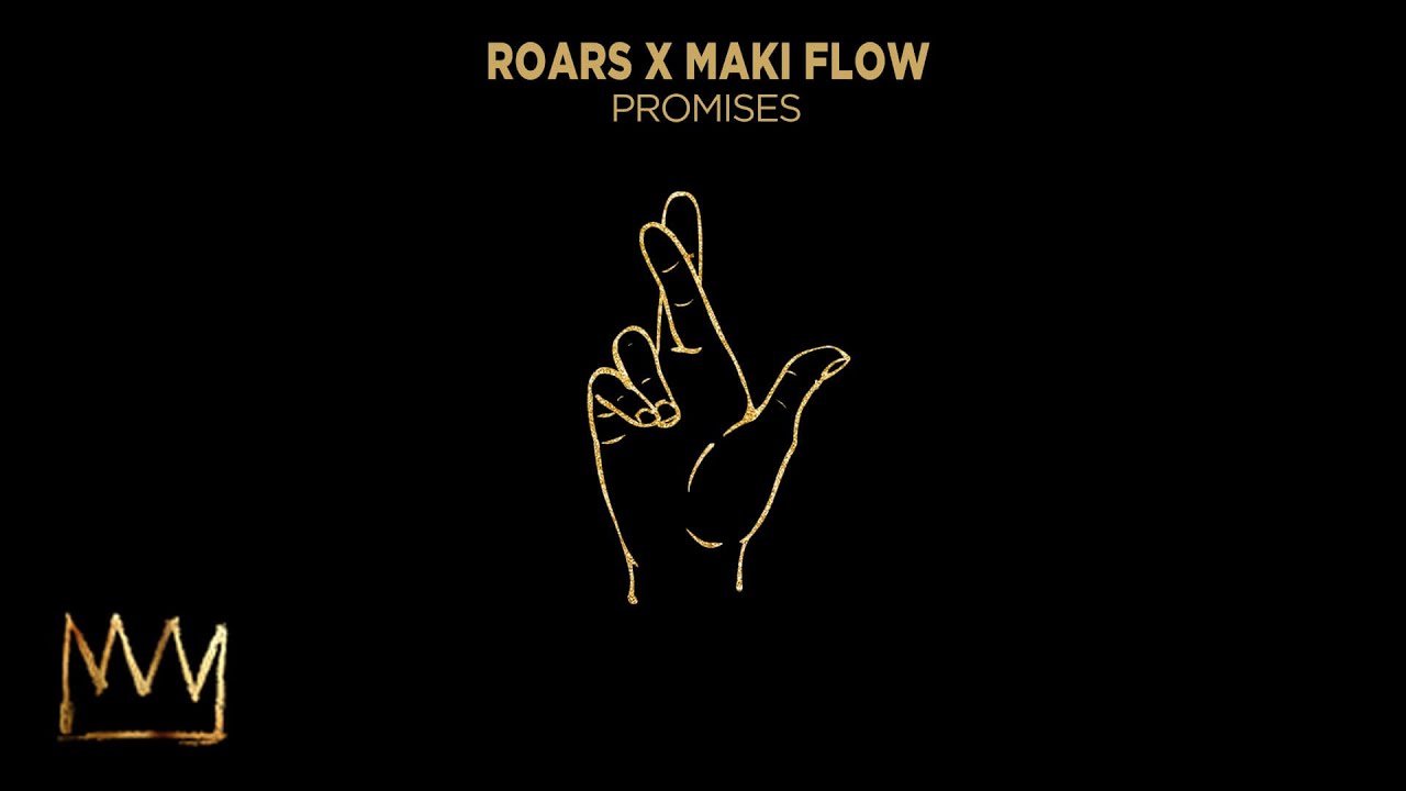 ROARS x Maki Flow - Promises (Official Audio)