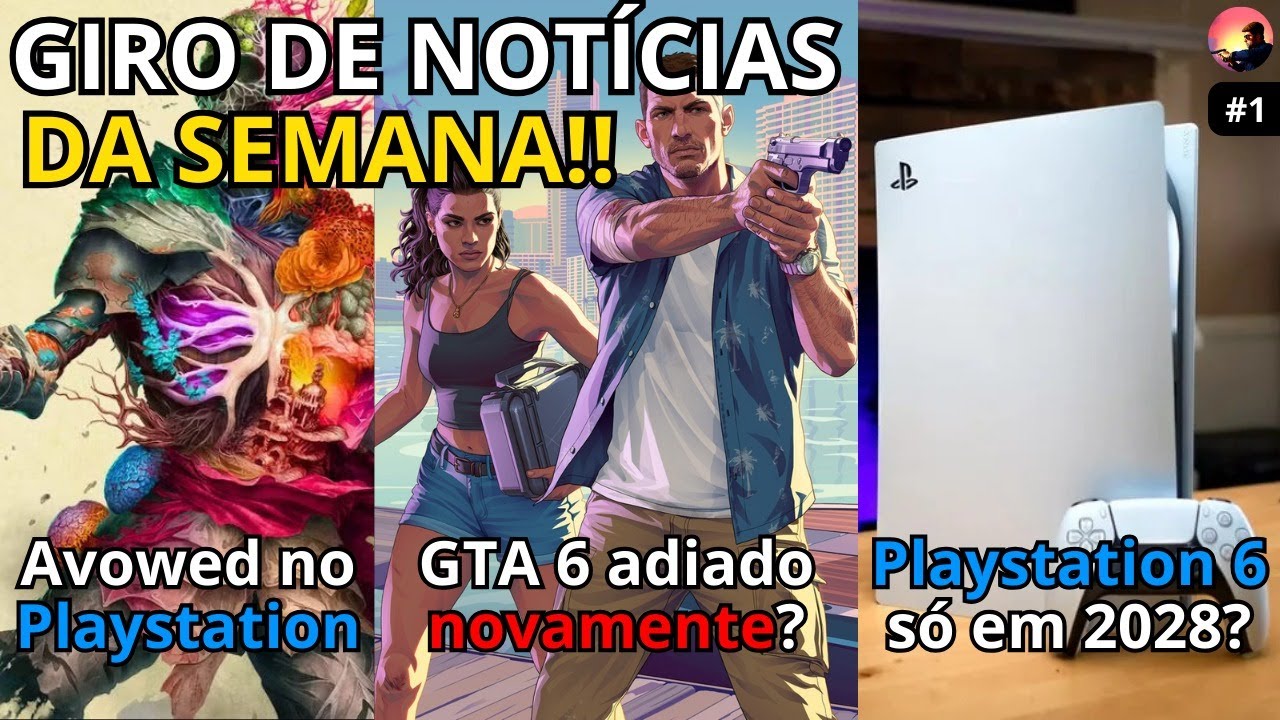 Giro de Noticias dos games : Possível adiamento de GTA 6, EX-Clusivo de Xbox Avowed no PS5 e mais