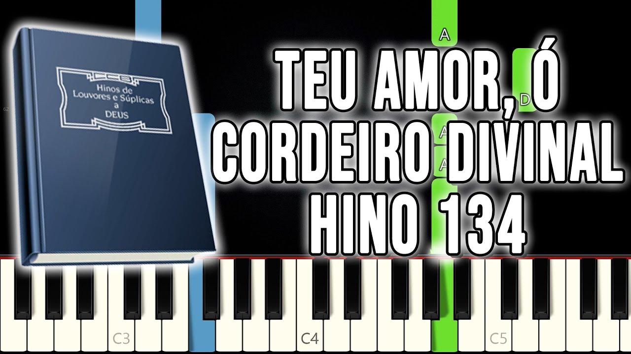 Hino 134 CCB - Teu Amor, &Oacute; Cordeiro Divinal | VERS&Atilde;O F&Aacute;CIL | Piano e Teclado Tutorial