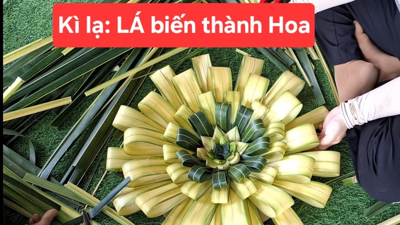 Kì lạ Loại lá biến thành HOA/ Làm hoa trang trí bằng lá Dừa Nước...