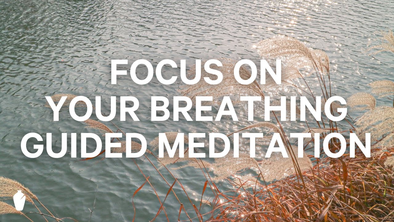 Focus on Your Breathing | Guided Christian Meditation