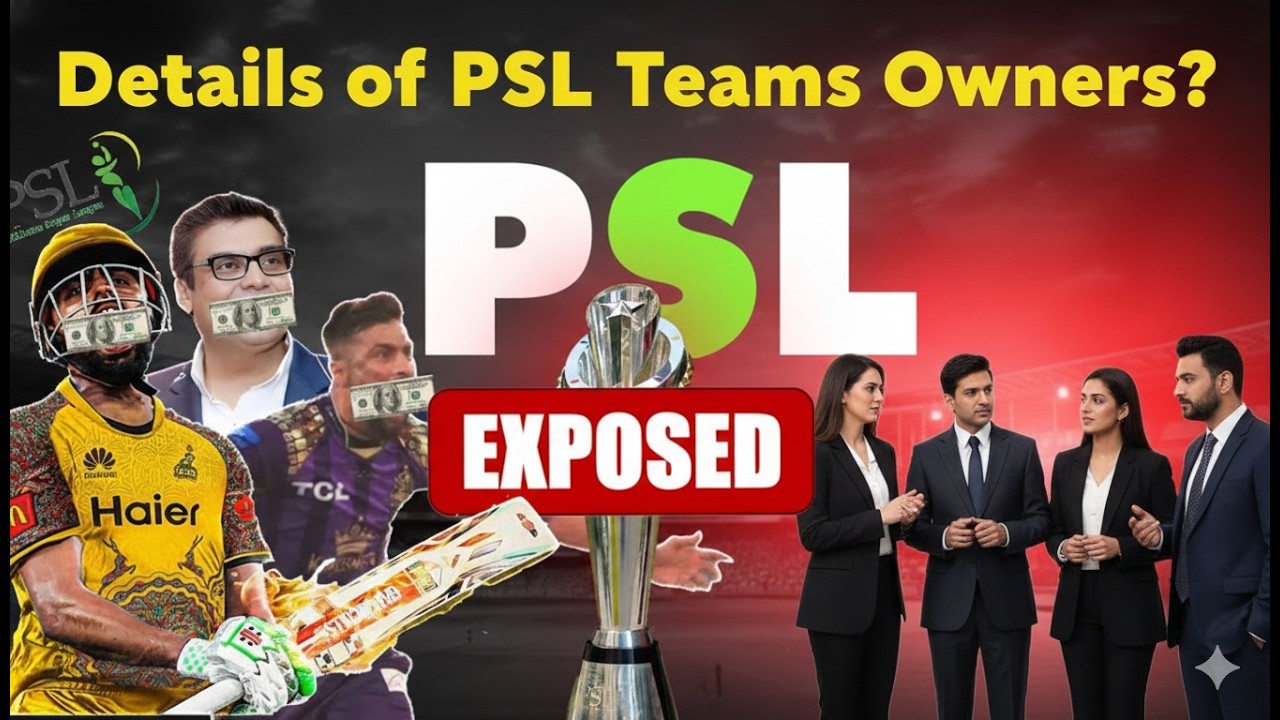 PSL Team Owners and Their Details - PSL 2026 Auction | Muhammad Shadab Abbasi