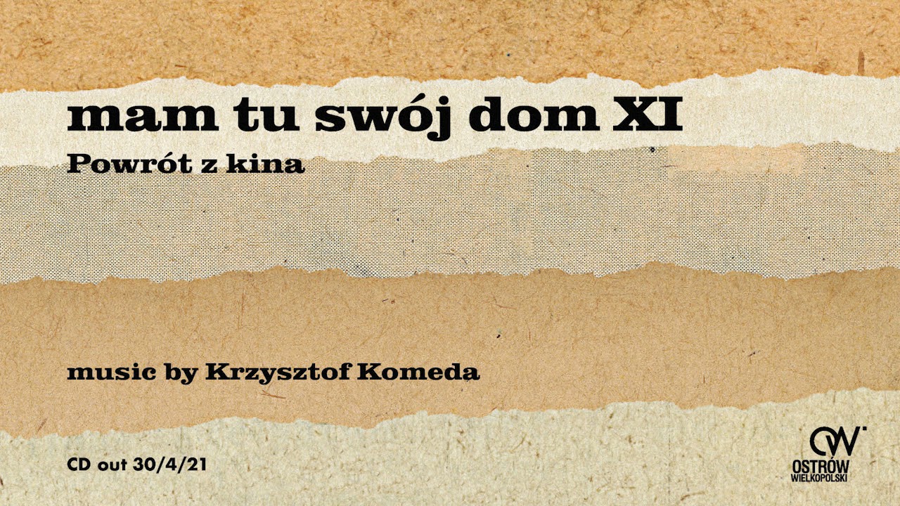 Krzysztof Komeda - Mam tu swój dom (fragmenty)