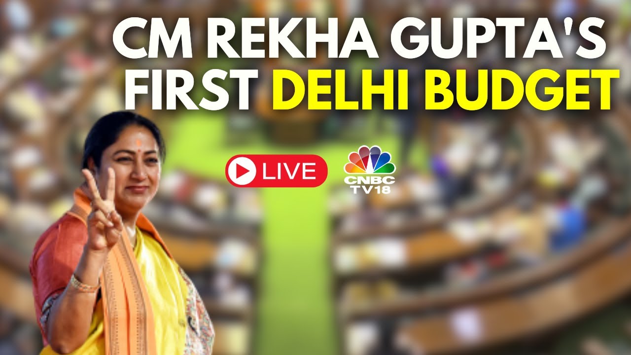 LIVE | Delhi Budget Session: CM Rekha Gupta Presents BJP's First Delhi Budget | N18L | CNBC TV18