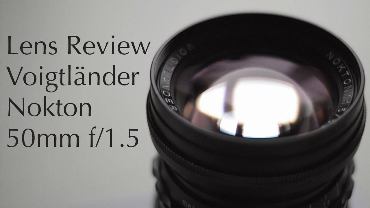 Voigtländer Nokton 50mm f/1.5 (Leica M) - Review & Sample Photos