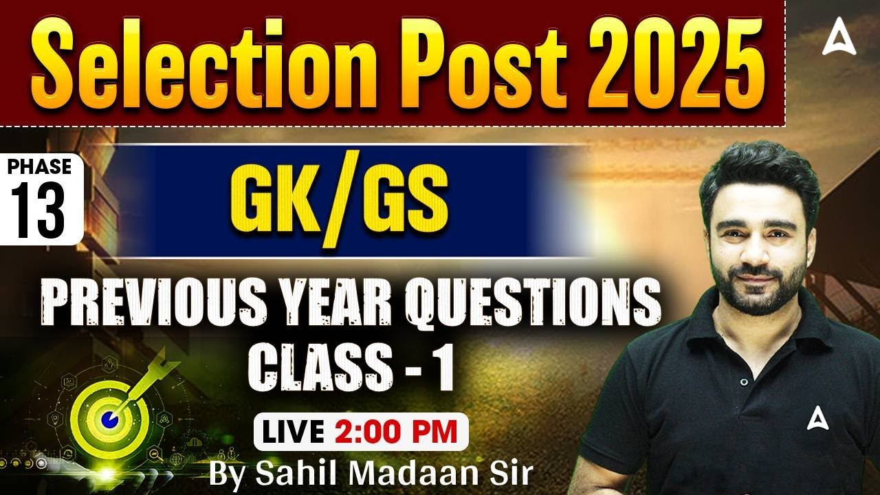 SSC Selection Post Phase 13 Classes 2025 | Selection Post GK GS Previous Year Questions | Sahil Sir