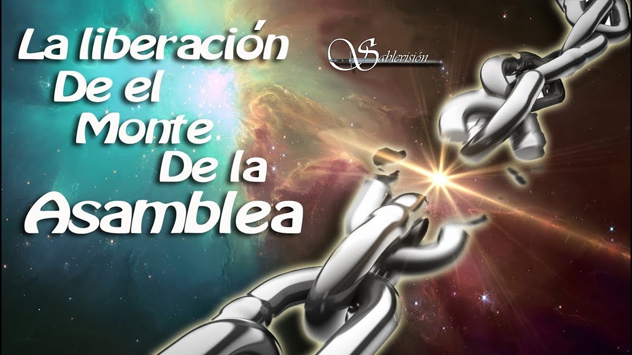 La liberación del monte de la asamblea