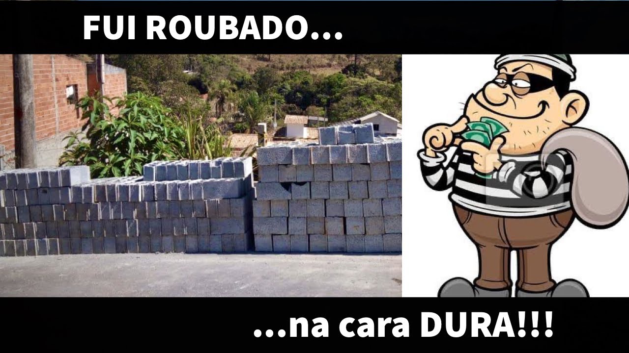 Roubaram meu material de construção!!!