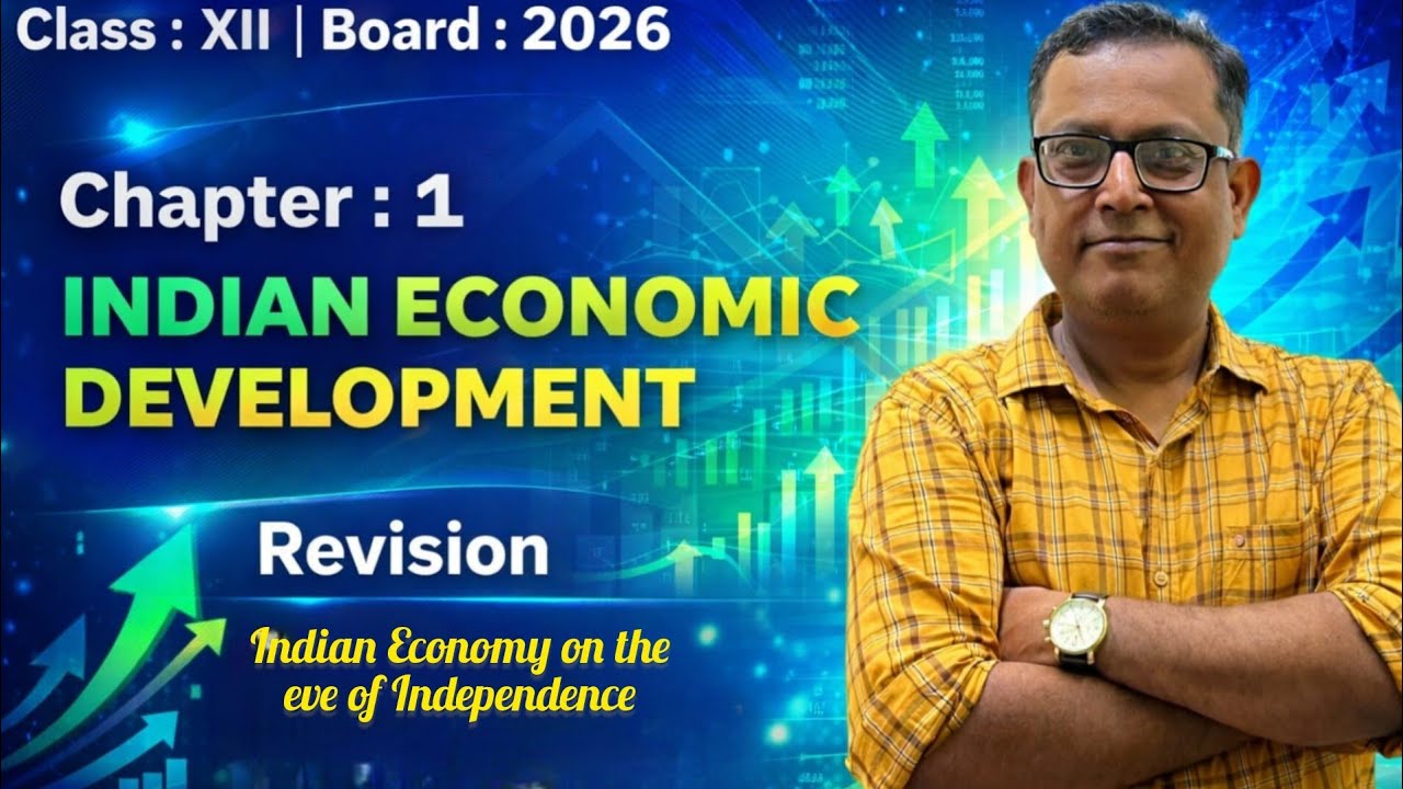 Indian Economy on the eve of independence/ Revision for Board 2026