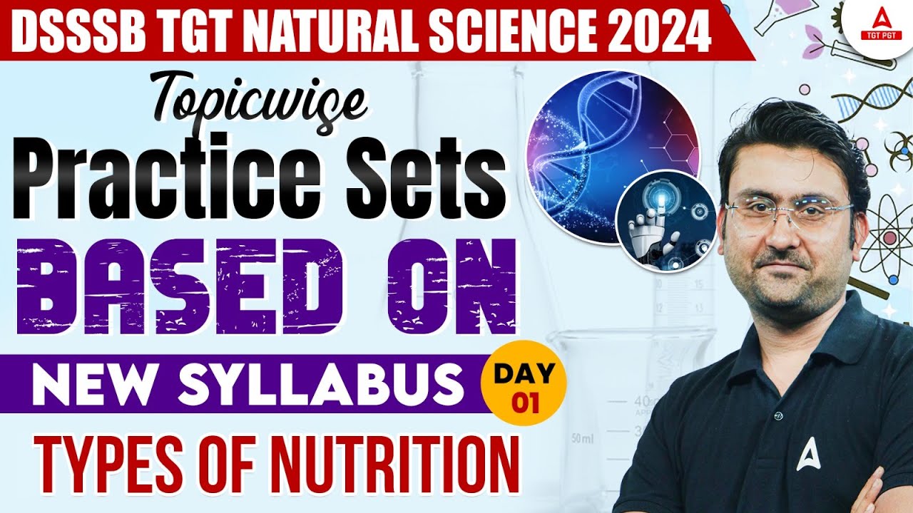 DSSSB Vacancy 2024 | DSSSB TGT Natural Science | Types Of Nutrition #1 By Amit Sir