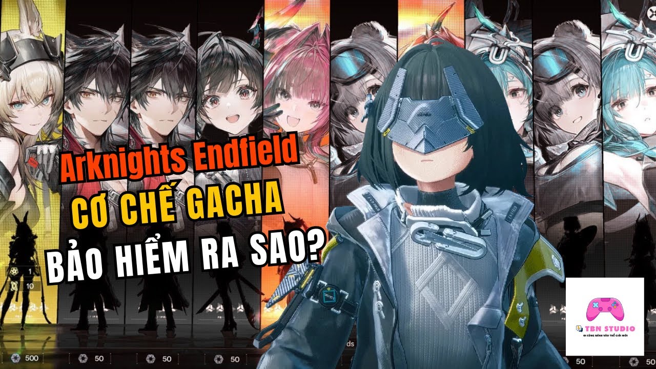 ARKNIGHTS: ENDFIELD | CƠ CHẾ GACHA & BẢO HIỂM – CÓ DỄ RA 6★ KHÔNG?