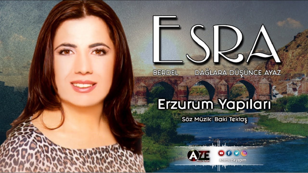 Esra - Erzurum Yapıları { 2020 © Aze Müzik }