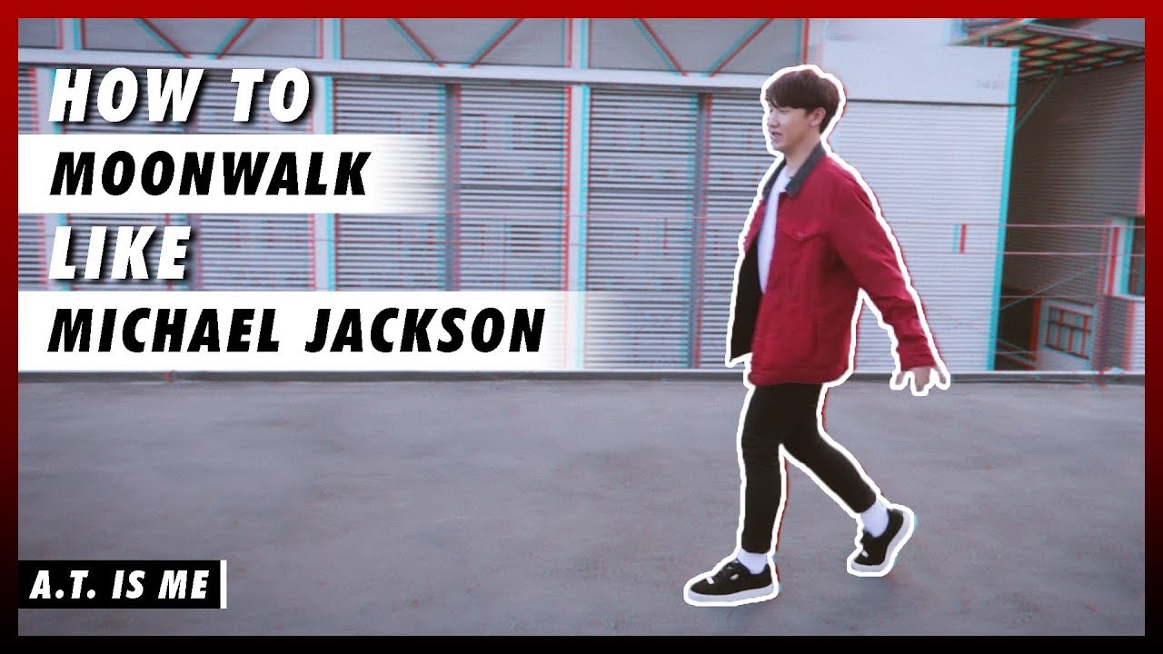 สอนท่าเต้นในตำนาน MOONWALK แบบ MICHAEL JACKSON | HOW TO MOONWALK LIKE MICHAEL JACKSON | A.T. IS ME