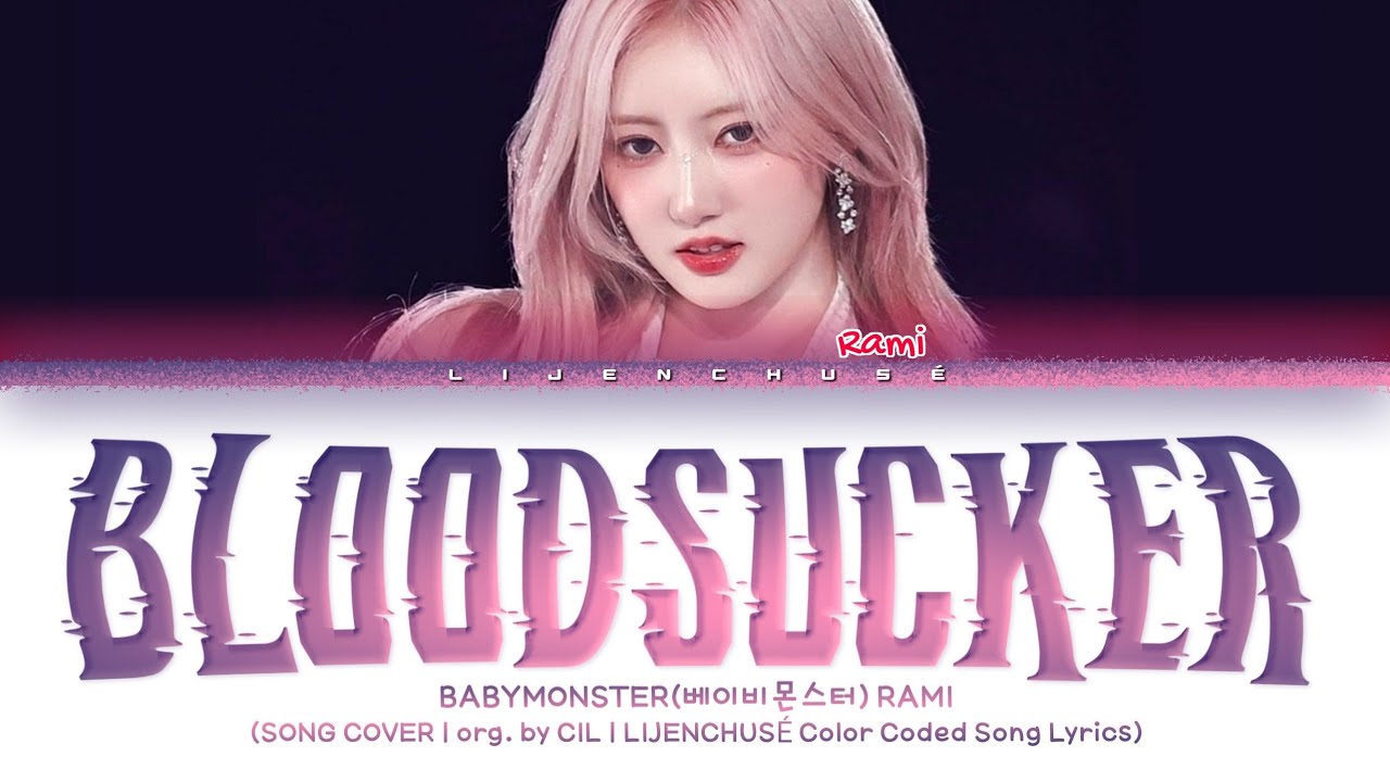 BABYMONSTER RAMI 'Bloodsucker' (Song Cover LYRICS) [org. by: CIL]