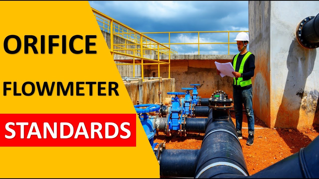 Orifice Standards Guide | ISO -5167 | ASME B16.36 | API MPMS 14.3 | ASME MFC -8M