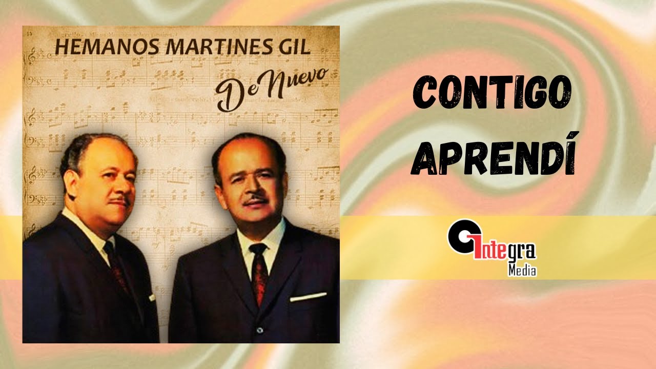 Contigo Aprendí - Hermanos Martínez Gil | Video Letra | Bolero