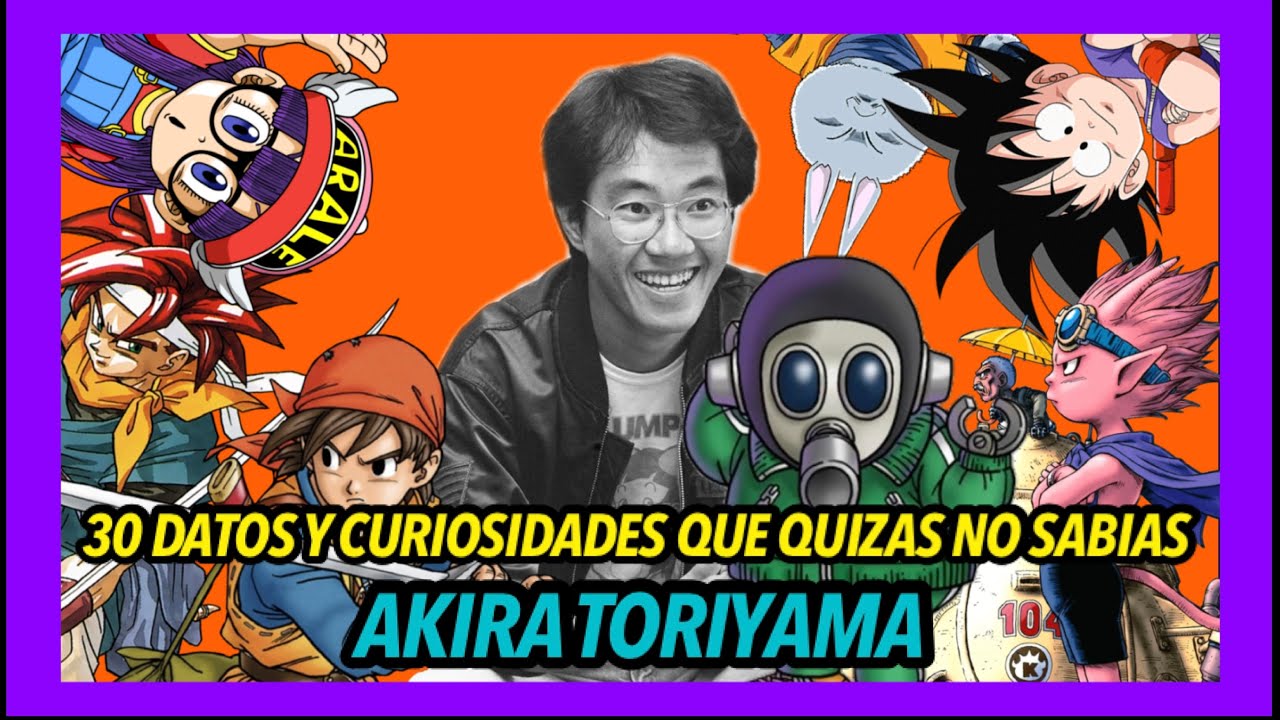 30 Datos y Curiosidades que Quizas no Sabias: Akira Toriyama. DRAGON BALL.