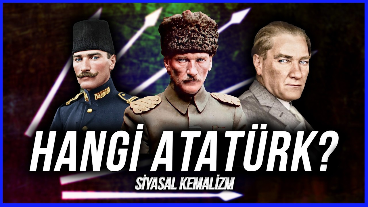 HANGİ ATATÜRK? Siyasal Kemalizm