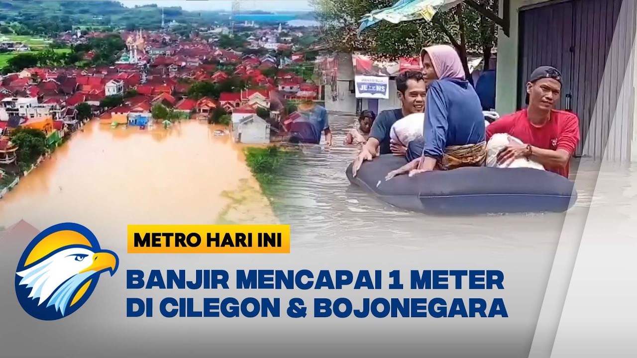 Banjir Terendam 1 Meter di Bojonegara dan Cilegon Banten - [Metro Hari Ini]