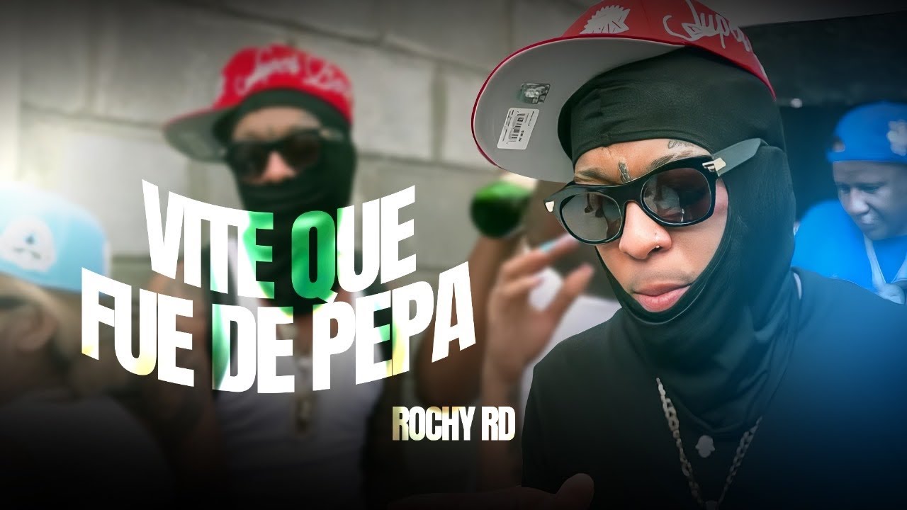 ROCHY RD  - VITE  QUE FUE DE PEPA | | by @JuniorLomi | TIRADERA