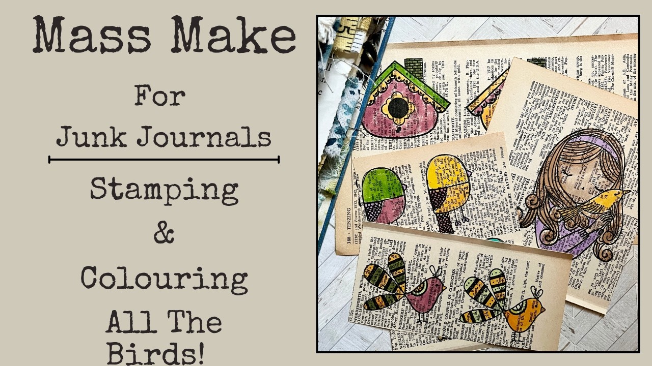 Mass Make for Junk Journals | Stamping and Colouring All The Birds!  | Super Easy, Beginner Friendly