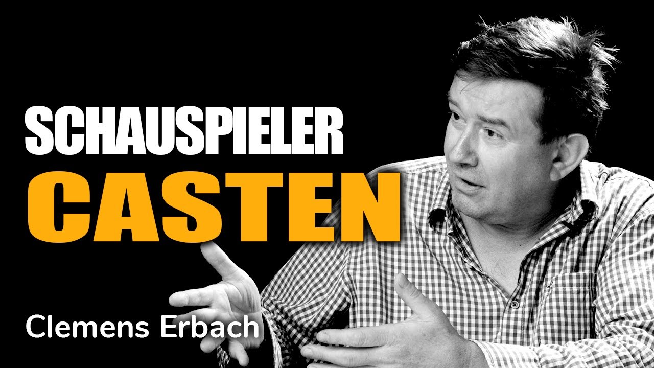 Wie werden Schauspieler gecastet? | Clemens Erbach | Caster