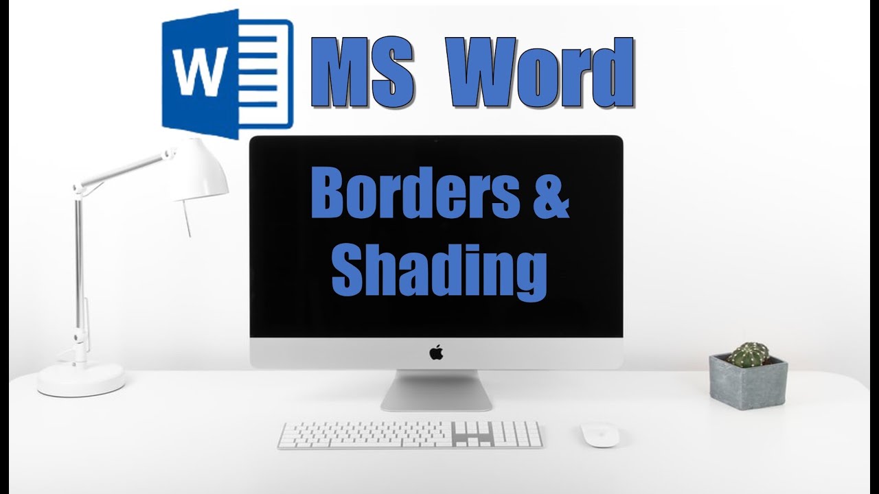 Transform Your Document  with the Power of Borders and Shading!