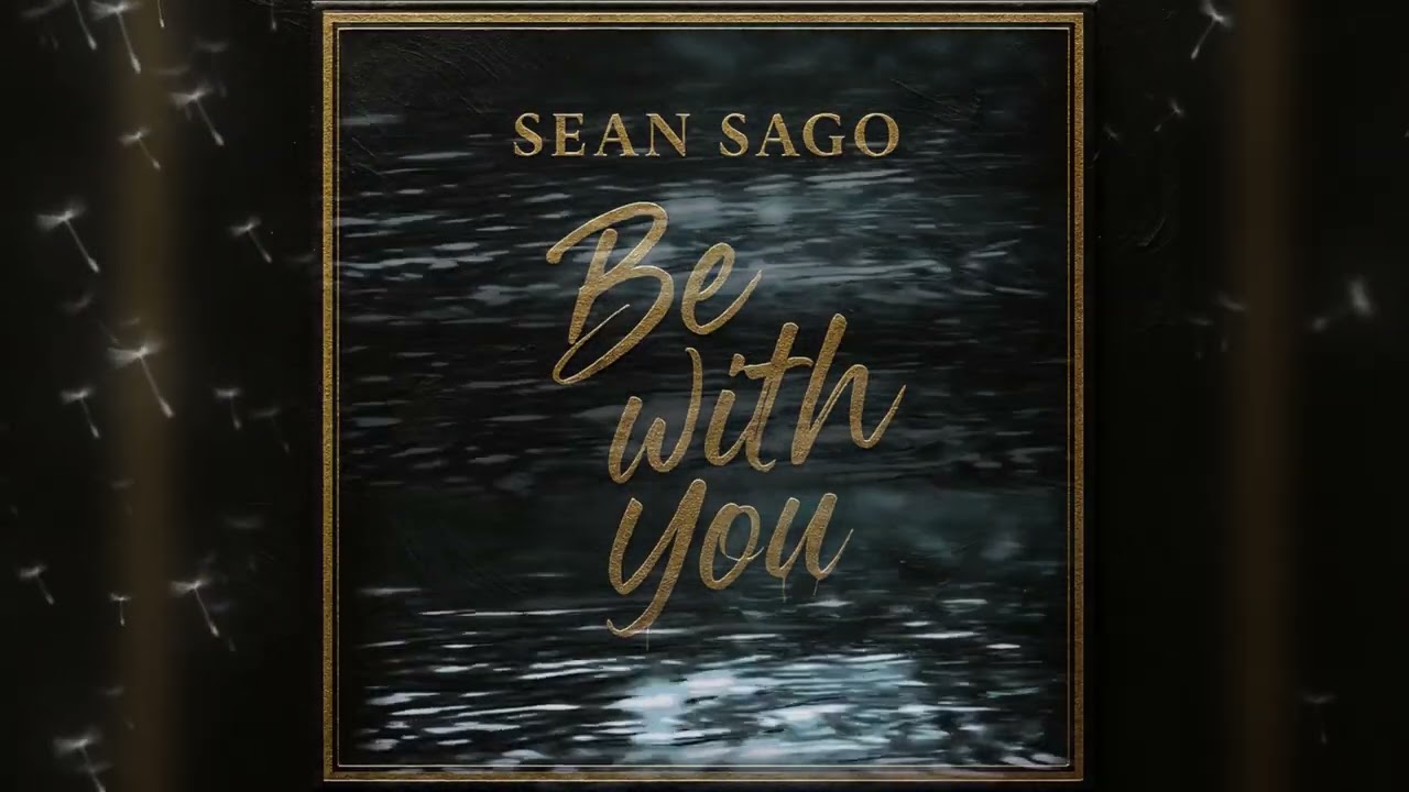 Sean Sago-Be With You 