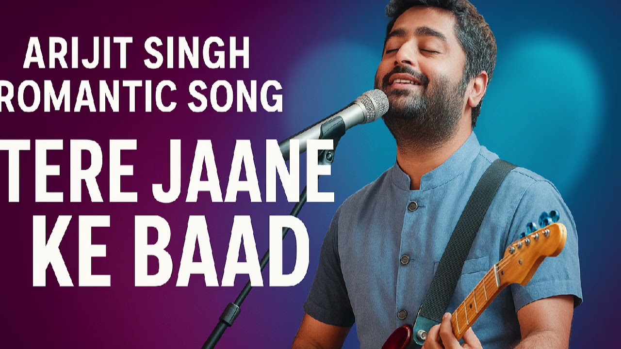 Tere Jaane Ke Baad 💔 | Heart Touching Romantic Song | Arijit Singh Style #trending #arjitsingh