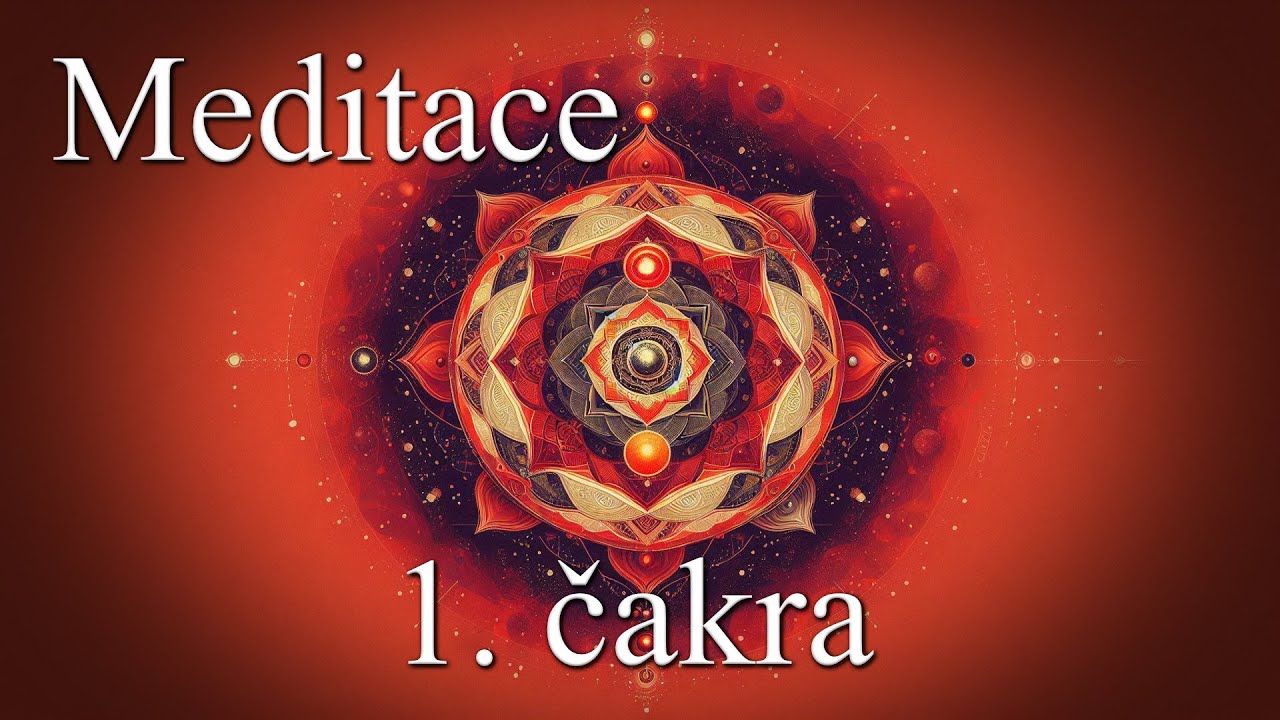 Meditace - 1. čakra | Muladhara