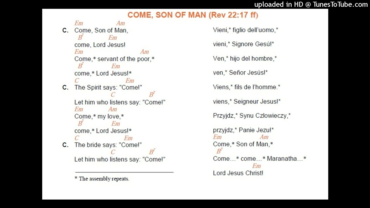 Come, Son Of Man (Revelation 22:17 ff) Neocatechumenal Song (UK)
