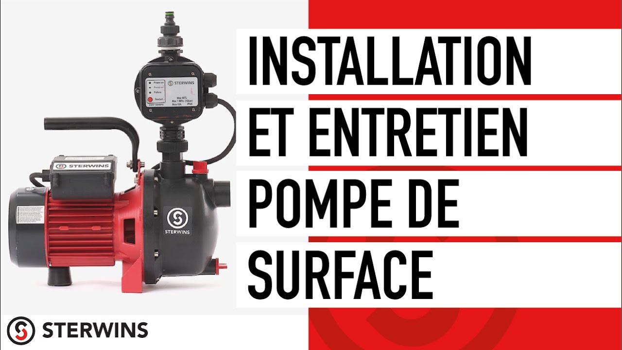 Comment installer et entretenir votre pompe de surface STERWINS