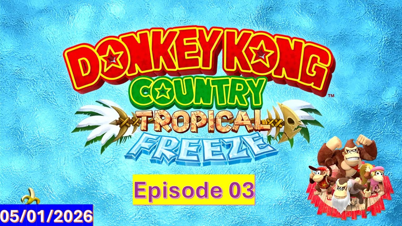 Donkey Kong Tropical Freeze - Episode 03 (FR)