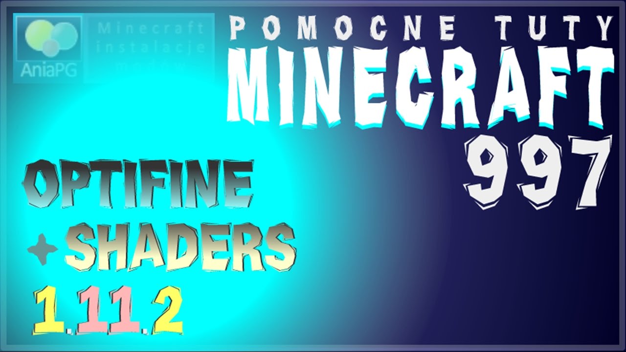 OptiFine 1.11.2 (wersja z Forge) + SHADERSPACK - Jak zainstalować mody do Minecraft 1.11.2