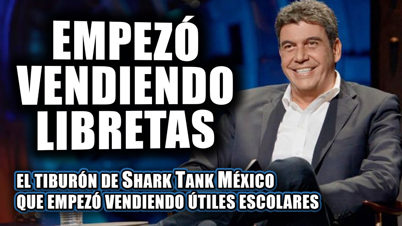 Arturo Elias Ayub de Shark Tank México / Su Historia / ¿Cómo se Hizo Rico?