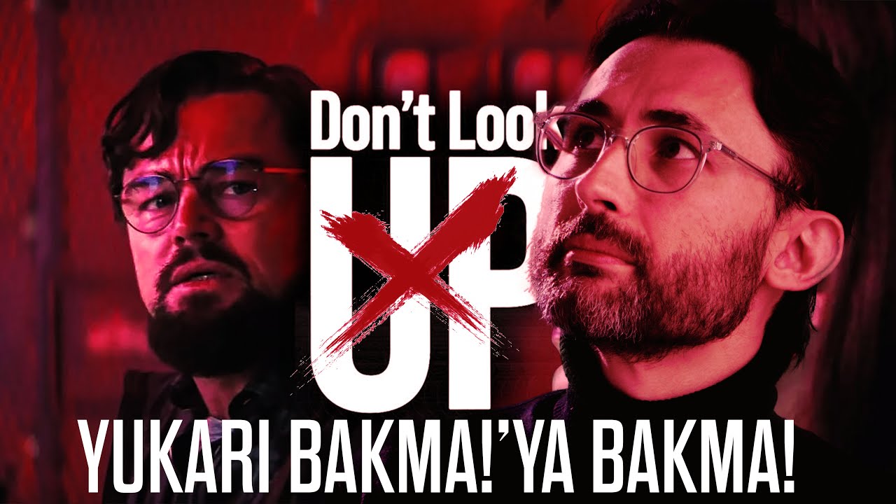 “Yukarı Bakma!”ya Bakma!