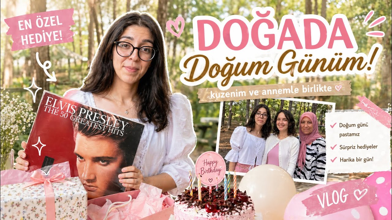 DOĞUM GÜNÜ VLOGUMDA BEKLENMEDİK SÜRPRİZLER | Hediyelerimi Açıyorum