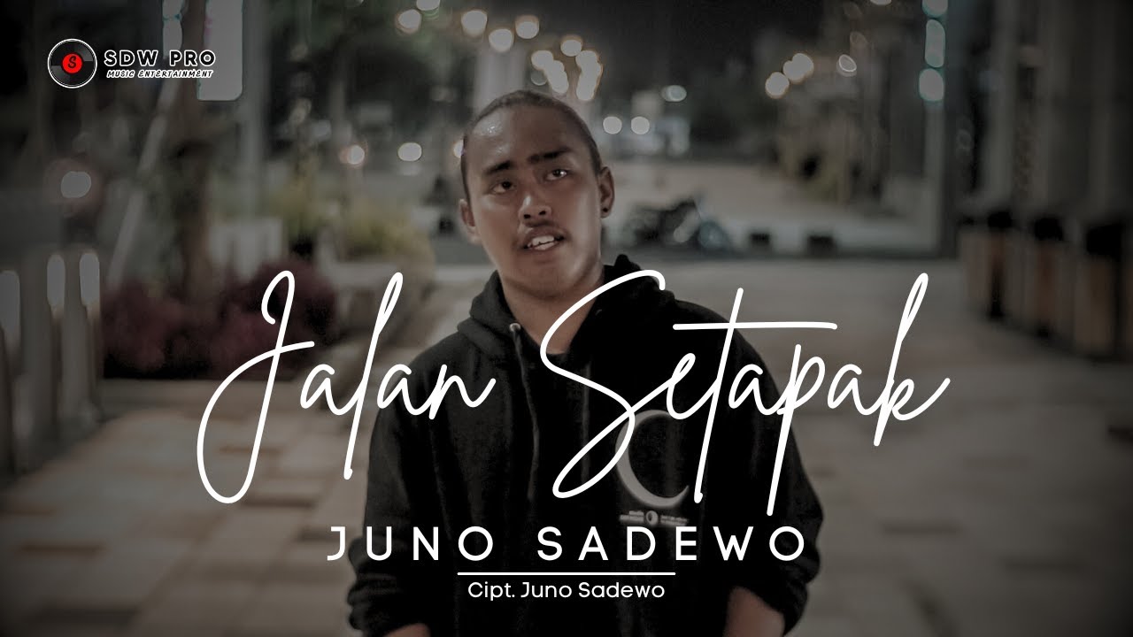 JUNO SADEWO - JALAN SETAPAK (Official Music Video)