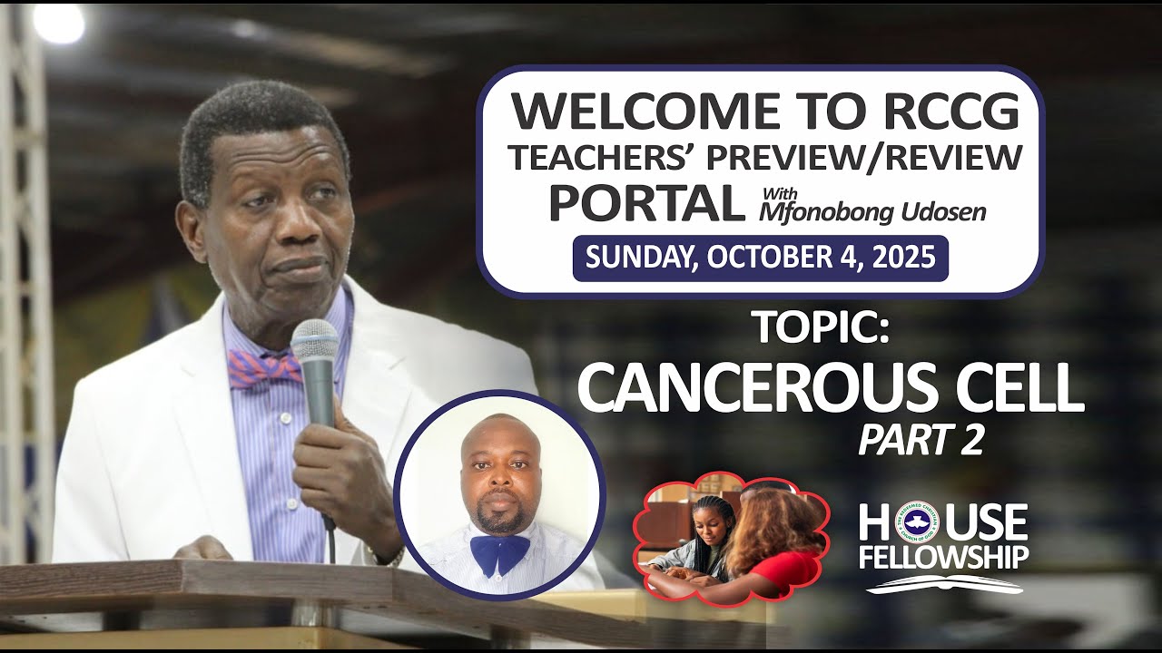 CANCEROUS CELL PART 2 || RCCG House Fellowship Lesson 05, October 5, 2025