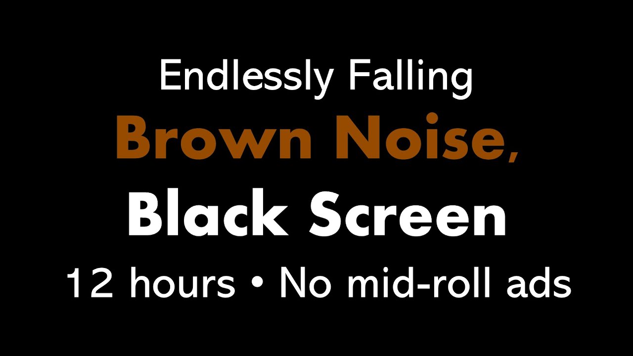 Endlessly Falling Brown Noise, Black Screen ↘️🟤⬛ • 12 hours • No mid-roll ads (Shepard Tone)