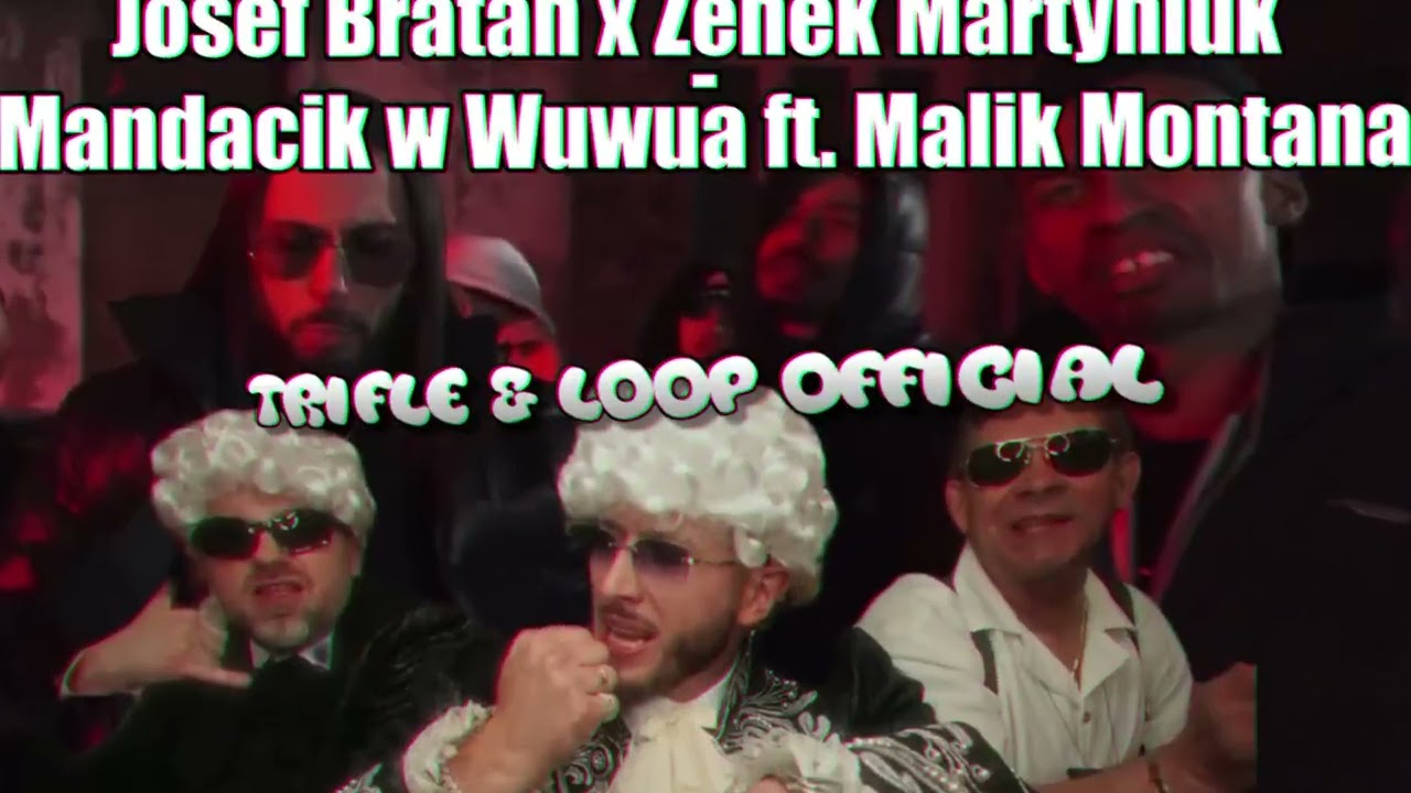 Josef Bratan x Zenek  x Łobuzy - Mandacik w Wuwua ft. Malik Montana  [Tr!fle x LOOP X Black Due]