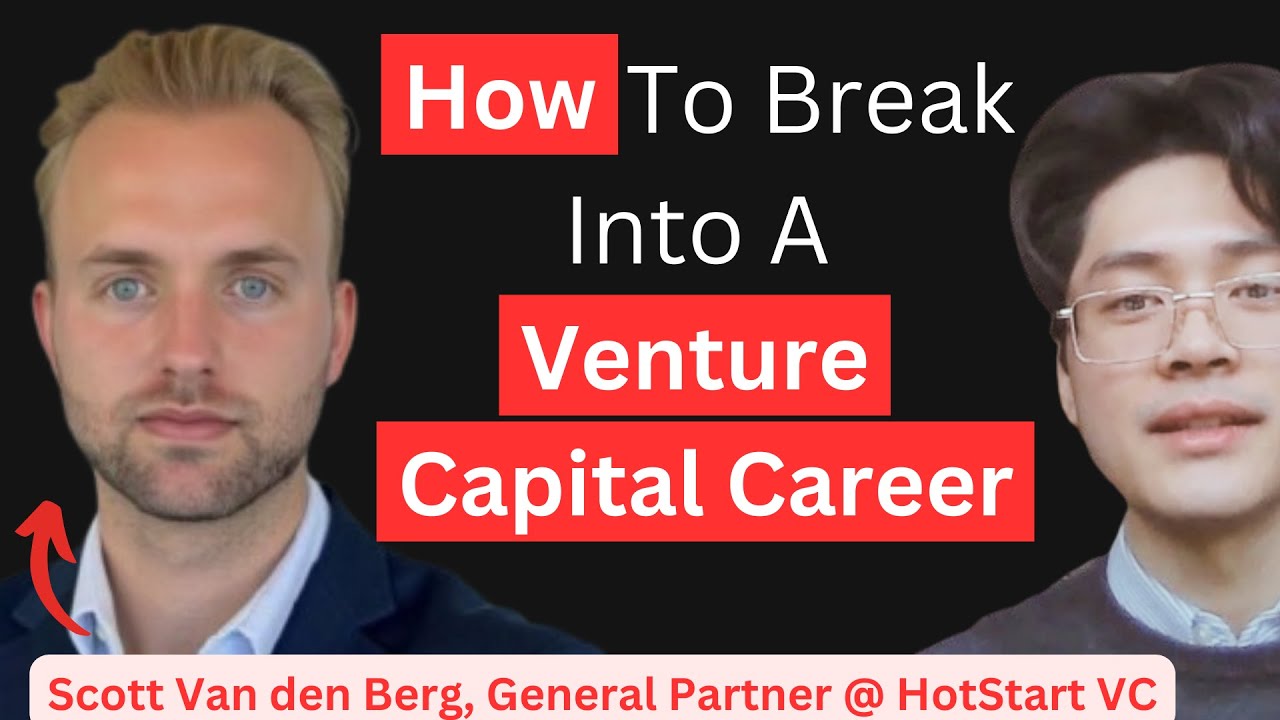 Want to Break Into VC? You need to Niche In... Scott Van den Berg