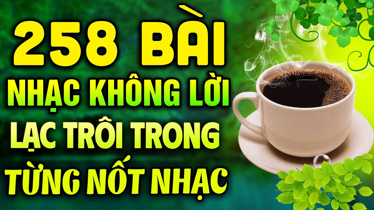 258 Bài Nhạc Không Lời LẠC TRÔI TRONG TỪNG NỐT NHẠC | Hòa Tấu Rumba Guitar Ngày Mới Nên Nghe Hết