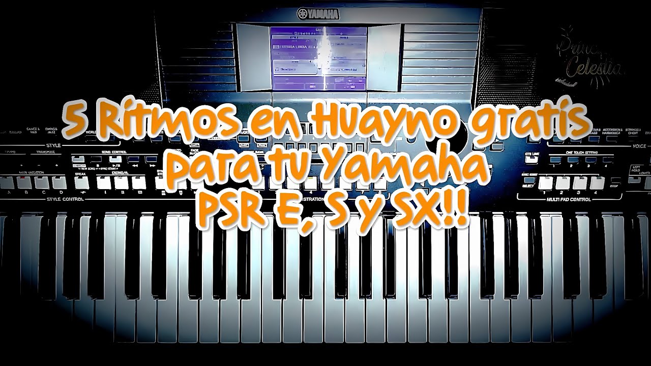 Ritmos de Huayno para tu Yamaha PSR E, S y SX totalmente gratis!!