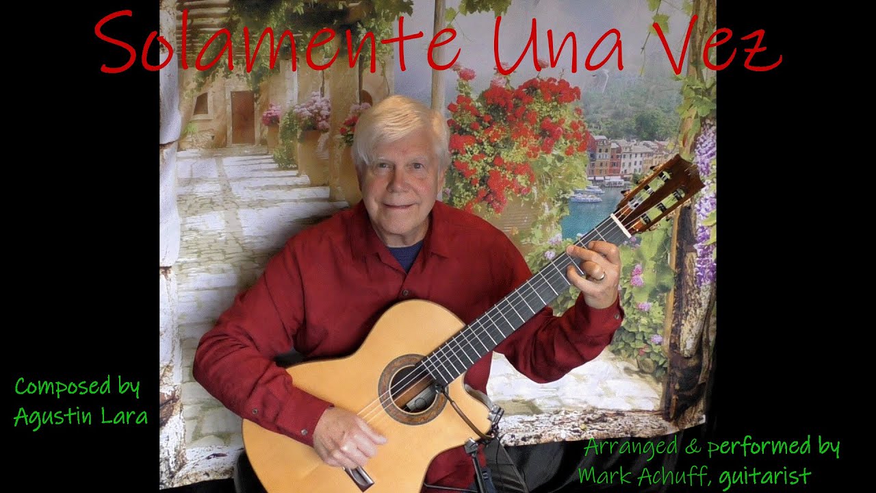 Solamente Una Vez  by Agustin Lara