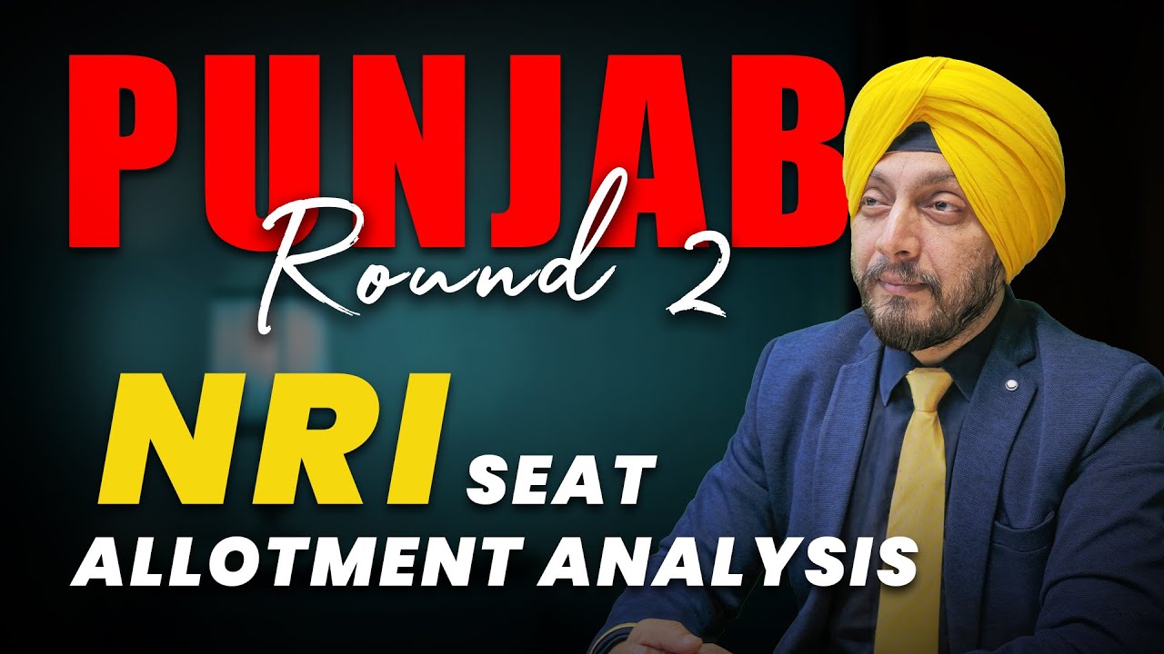MBBS 2025 Punjab Round 2 NRI Seat Allotment Analysis | Punjab MBBS Admission | Best MBBS Counselor