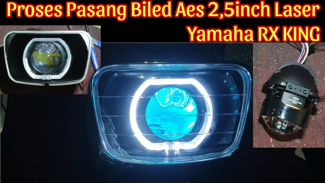 pasang lampu proji biled aes laser 2,5inch di yamaha rx king
