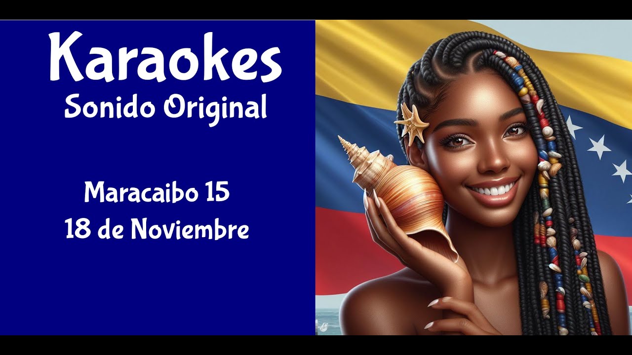 Maracaibo 15   18 de Noviembre   Karaoke