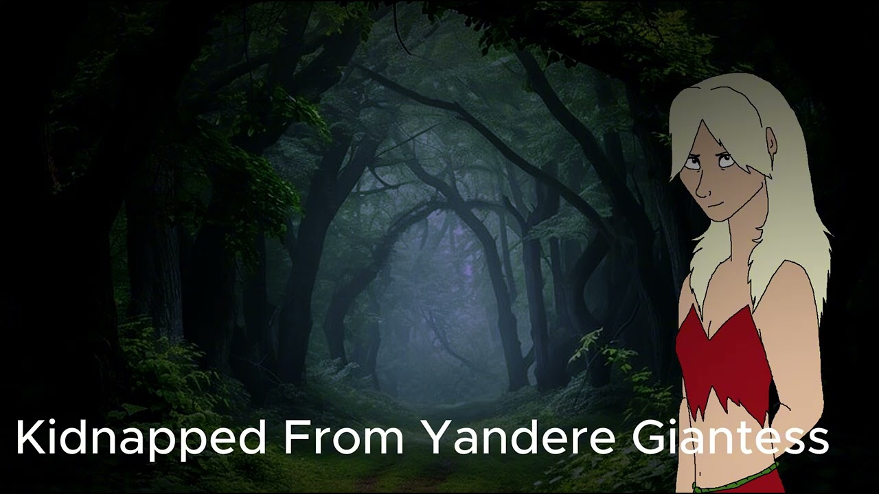 [F4A] Kidnapped From Yandere Giantess [Giantess Fight] [Escape??] [Tiny Listener]