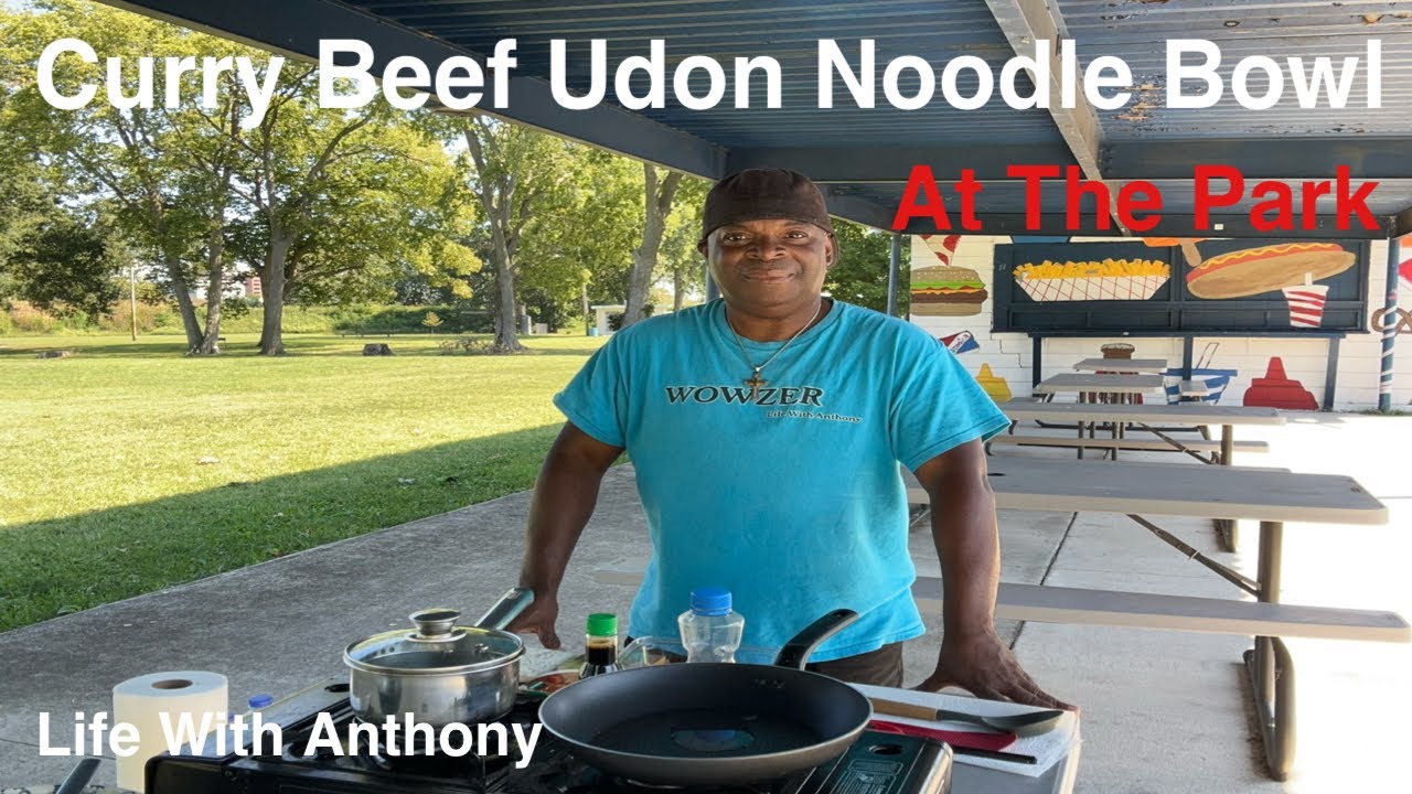 Life With Anthony | Curry Beef Udon Noodle Bowl At The Park | Africa Links